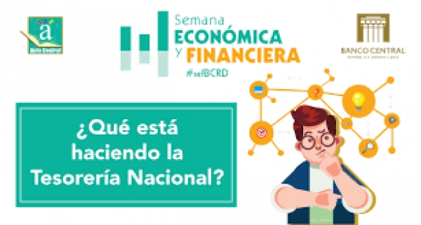 Tesorería Nacional impartirá conferencia en el marco de la V Semana Económica y Financiera del BCRD.