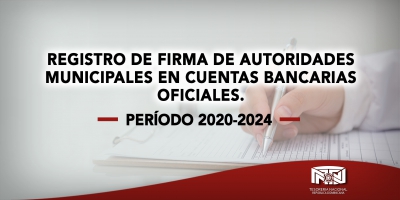 Imagen - Tesorería Nacional dispone Procedimiento Transitorio para el Registro de Firma de Autoridades Municipales para el período 2020-2024 en Cuentas Bancarias Oficiales